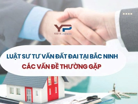 Luật sư tư vấn về đất đai tại Bắc Ninh: Các vấn đề thường gặp