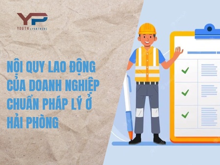 Nội quy lao động của doanh nghiệp chuẩn pháp lý ở Hải Phòng