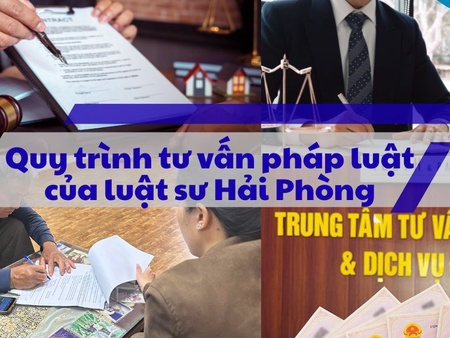 Quy trình tư vấn pháp luật của luật sư Hải Phòng