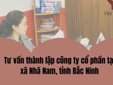 Tư vấn thành lập công ty cổ phần tại xã Nhã Nam, tỉnh Bắc Ninh