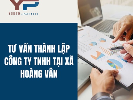 Tư vấn thành lập Công ty TNHH tại xã Hoàng Vân, tỉnh Bắc Ninh