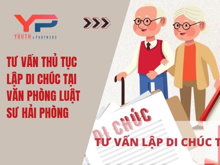 Tư vấn thủ tục lập di chúc tại văn phòng luật sư Hải Phòng