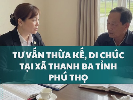 Tư vấn thừa kế, di chúc tại xã Thanh Ba tỉnh Phú Thọ