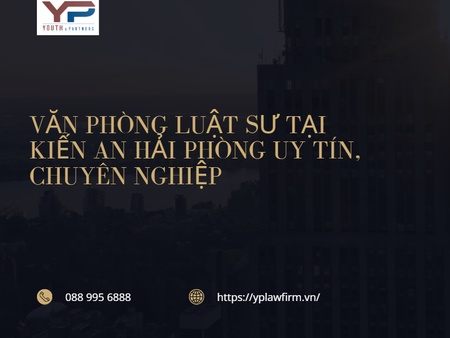 Văn phòng luật sư tại Kiến An Hải Phòng uy tín, chuyên nghiệp