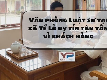Văn phòng luật sư tại xã Tề Lỗ uy tín tận tâm vì khách hàng