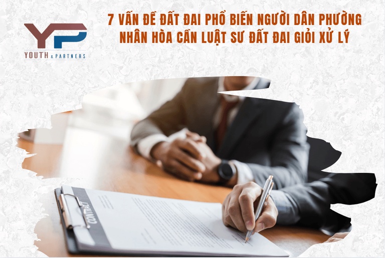 7 vấn đề pháp lý phổ biến người dân phường Nhân Hòa cần luật sư đất đai giỏi xử lý 7-van-de-phap-ly-pho-bien-nguoi-dan-phuong-Nhan-Hoa-can-luat-su-dat-dai-gioi-xu-ly