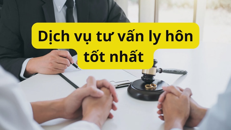 Dịch vụ tư vấn ly hôn tốt nhất Dịch vụ tư vấn ly hôn tốt nhất