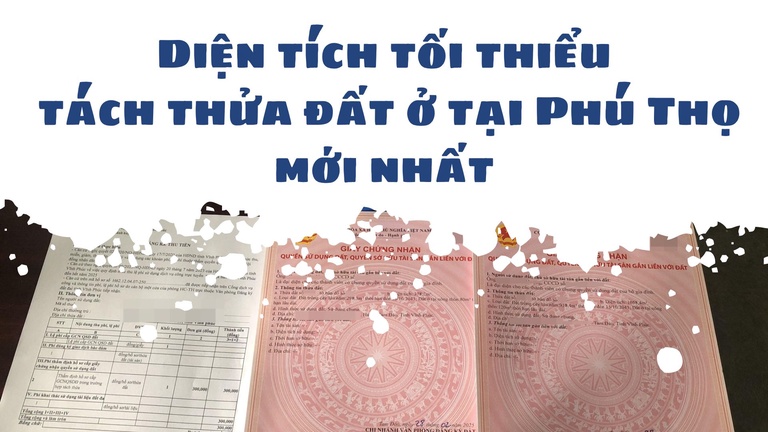 Diện tích tối thiểu tách thửa đất ở tại Phú Thọ