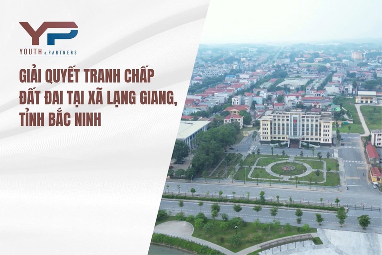 Giải quyết tranh chấp đất đại tại xã Lạng Giang tỉnh Bắc Ninh