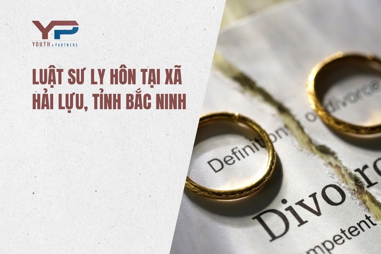 Luật sư ly hôn tại xã Hải Lựu, tỉnh Bắc Ninh