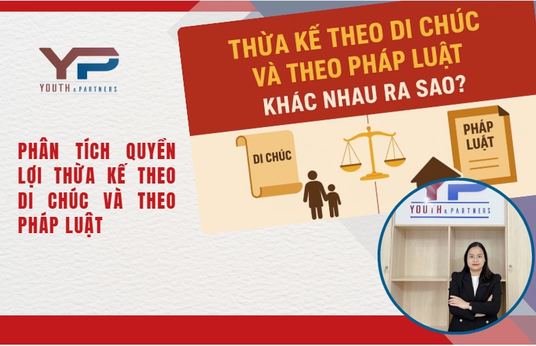 phân tích quyền lợi thừa kế theo di chúc và theo pháp luật