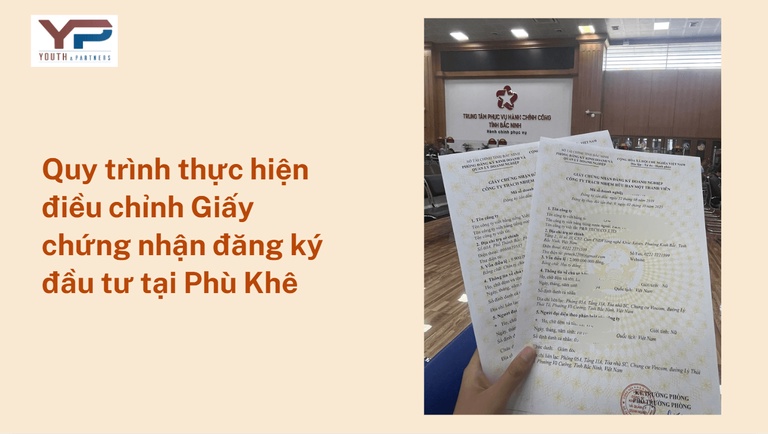 Quy trình thực hiện điều chỉnh giấy chứng nhận đăng ký đầu tư tại Phù Khê Quy trình thực hiện điều chỉnh giấy chứng nhận đăng ký đầu tư tại Phù Khê