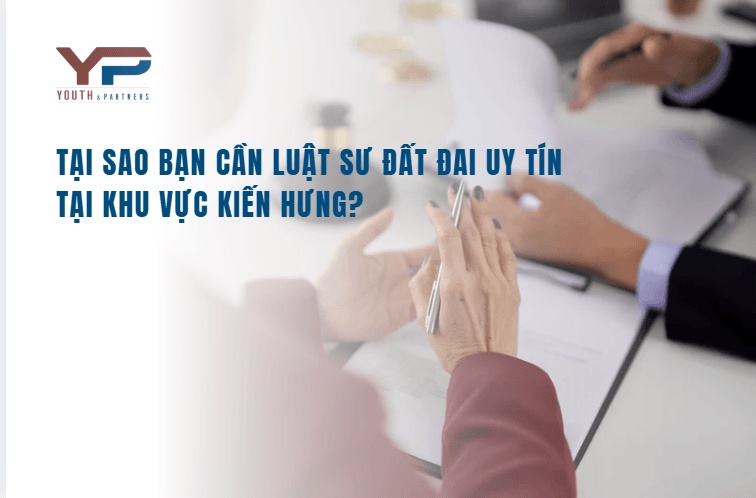 tại sao bạn cần luật sư đất đai uy tín tại khu vực Kiến Hưng tại sao bạn cần luật sư đất đai uy tín tại khu vực Kiến Hưng