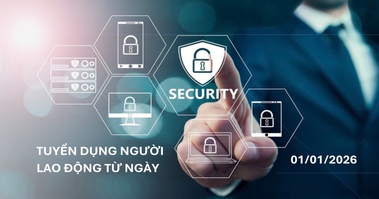 Tuyển dụng người lao động từ ngày 01/01/2026 cần lưu ý gì? Tuyển dụng người lao động từ ngày 01/01/2026 cần lưu ý gì?