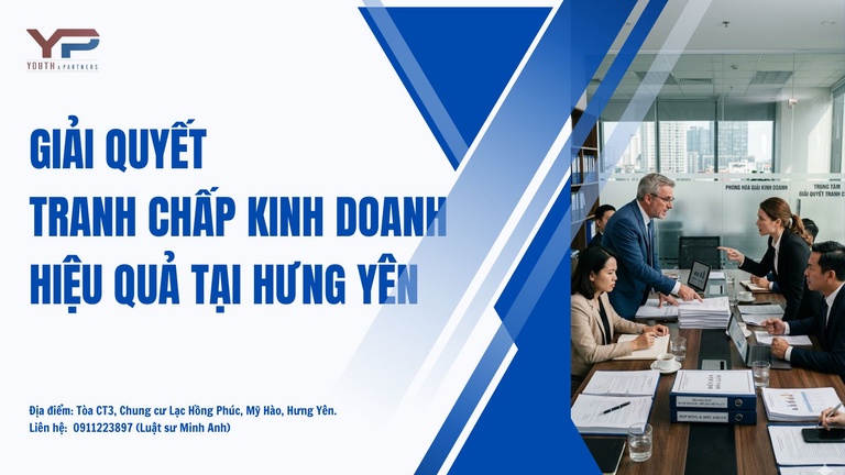 Văn phòng Luật sư Hưng Yên giải quyết tranh chấp kinh doanh uy tín - chuyên nghiệp