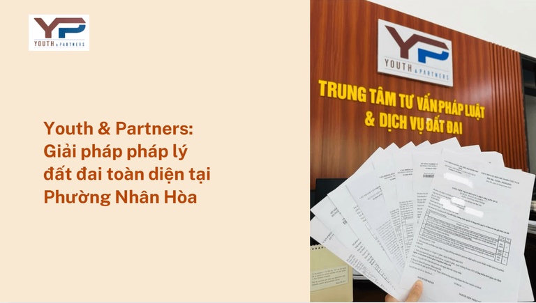 YP giải pháp pháp lý đất đai toàn diện tại phường Nhân Hoà YP giải pháp pháp lý đất đai toàn diện tại phường Nhân Hoà