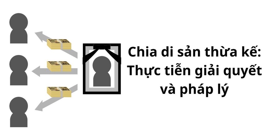 Chia di sản thừa kế tại Bắc Ninh là quá trình phân chia tài sản của người mất, thực tiễn phát sinh nhiều tranh chấp và được Tòa án giải quyết theo pháp luật.