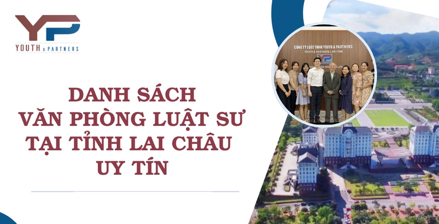 Văn phòng luật sư tại Lai Châu: tổng hợp thông tin, tiêu chí lựa chọn luật sư uy tín và định hướng tư vấn pháp lý phù hợp cho cá nhân, doanh nghiệp, nhà đầu tư.