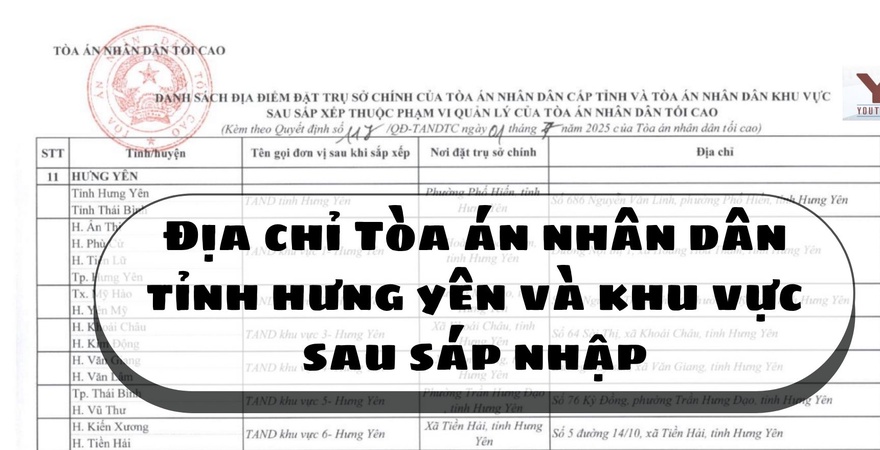 Tòa án nhân dân tỉnh Hưng Yên và khu vực sau sáp nhập có địa chỉ mới thuận tiện tra cứu, phục vụ hiệu quả công tác xét xử và tiếp nhận hồ sơ cho toàn khu vực.