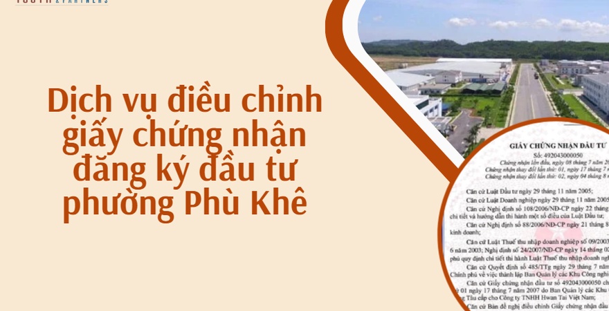Hướng dẫn chi tiết thủ tục điều chỉnh giấy chứng nhận đăng ký đầu tư tại phường Phù Khê, Từ Sơn, Bắc Ninh và dịch vụ chuyên nghiệp của luật sư tại địa phương.