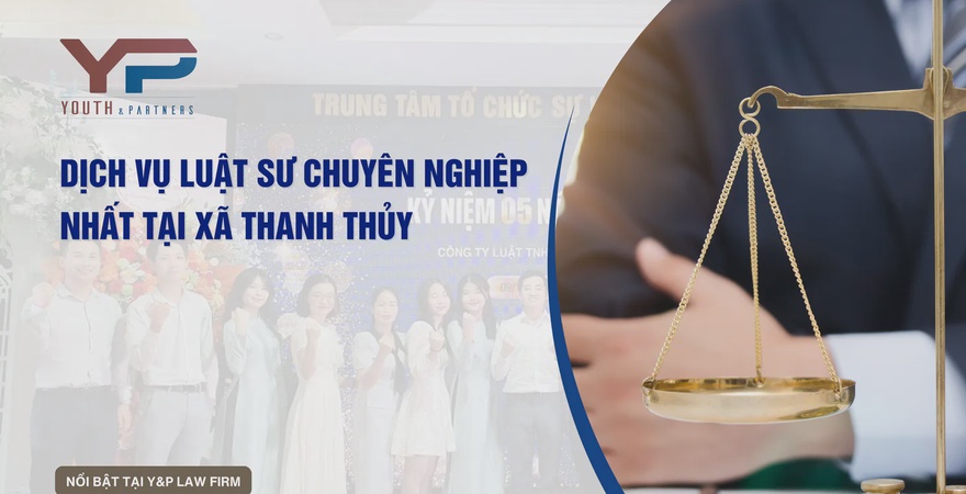 Youth & Partners – Hơn 15 luật sư giàu kinh nghiệm, giải quyết thủ tục pháp lý về giấy phép con, đất đai, hôn nhân và gia đình, doanh nghiệp, dân sự, hình sự.