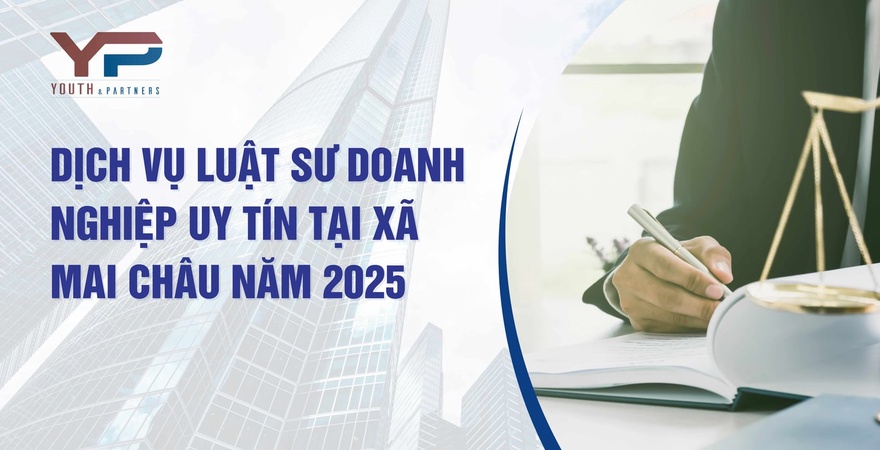 Dịch vụ luật sư doanh nghiệp của Youth & Partners tại xã Mai Châu mang đến giải pháp pháp lý toàn diện, giúp doanh nghiệp vượt qua thách thức và phát triển.