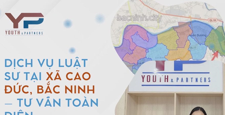 Dịch vụ luật sư tư vấn tại xã Cao Đức tỉnh Bắc Ninh. Hỗ trợ toàn diện các dịch vụ hành chính, tranh chấp đất đai, thành lập doanh nghiệp, tố tụng. 