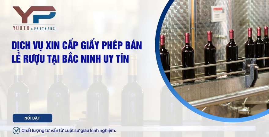 Giấy phép bán lẻ rượu là điều kiện bắt buộc để kinh doanh rượu hợp pháp tại Bắc Ninh. Tìm hiểu thủ tục, hồ sơ và dịch vụ hỗ trợ nhanh chóng tại Y&P ngay