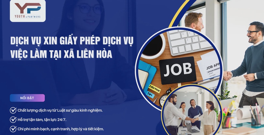 Dịch vụ xin giấy phép dịch vụ việc làm tại xã Liên Hòa, Phú Thọ. Y&P Law Firm hỗ trợ doanh nghiệp với quy trình chuyên nghiệp, đảm bảo tuân thủ pháp luật.