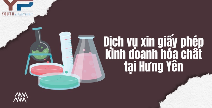 Dịch vụ xin giấy phép kinh doanh hóa chất tại Hưng Yên giúp doanh nghiệp rà soát điều kiện, chuẩn bị hồ sơ và thực hiện thủ tục xin cấp giấy phép hiệu quả.