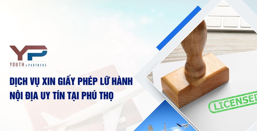 Dịch vụ xin giấy phép lữ hành nội địa uy tín tại Phú Thọ từ Công ty Luật TNHH Youth & Partners. Hỗ trợ nhanh chóng uy tín. Liên hệ với chúng tôi ngay hôm nay!