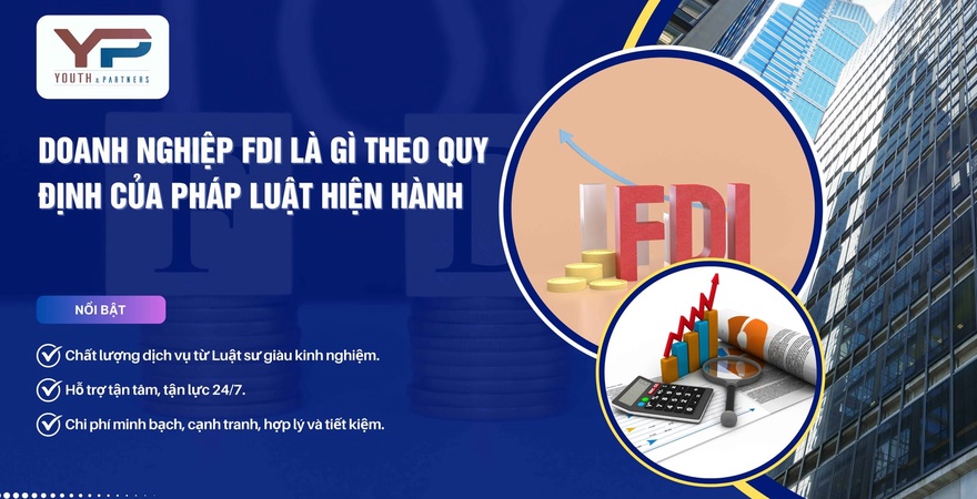 Tìm hiểu Doanh nghiệp FDI là gì theo quy định của pháp luật hiện hành. Giải mã quy định về tỷ lệ vốn, điều kiện và thủ tục thành lập mới nhất năm 2026.