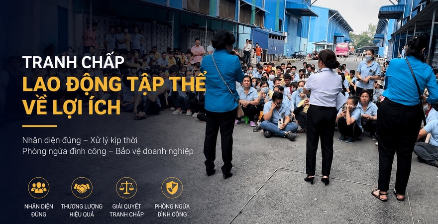 Tranh chấp lao động tập thể về lợi ích cần được nhận diện và xử lý đúng trình tự, từ thương lượng, hòa giải đến nguy cơ đình công.