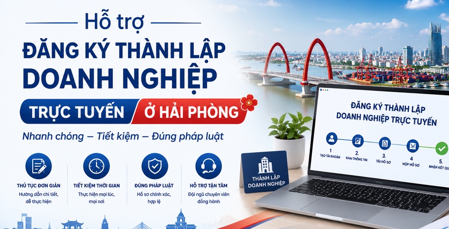 Hướng dẫn chi tiết thủ tục, hồ sơ và quy trình đăng ký thành lập doanh nghiệp trực tuyến từ A-Z, giúp bạn tối ưu thời gian và chi phí ngay tại Hải Phòng.