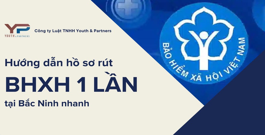 Hướng dẫn chi tiết chuẩn bị hồ sơ rút bảo hiểm xã hội 1 lần tại Bắc Ninh mới nhất. Tư vấn điều kiện, mức hưởng, địa điểm nộp và thủ tục giải quyết nhanh nhất