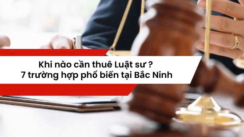 Khi nào cần thuê Luật sư hỗ trợ? Tìm hiểu thời điểm và lý do nên thuê Luật sư để có thể bảo vệ quyền và lợi ích hợp pháp của bạn tối đa trong mọi trường hợp