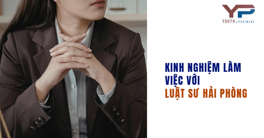 Hải Phòng phát triển khiến các giao dịch ngày càng phức tạp. Nắm vững kinh nghiệm làm việc với Luật sư Hải Phòng giúp giải quyết tranh chấp và ngừa rủi ro.