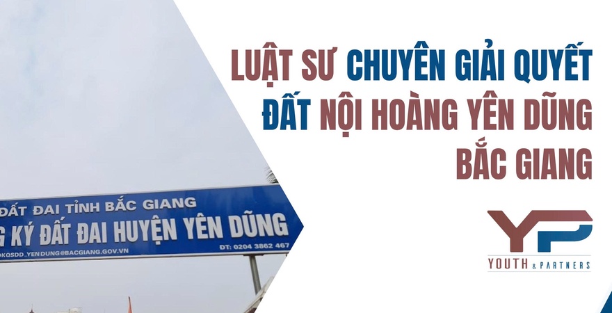 Bài viết cung cấp cái nhìn toàn diện về các vấn đề pháp lý liên quan đến tranh chấp đất Nội Hoàng Yên Dũng Bắc Giang - khu vực phát triển kinh tế toàn diện