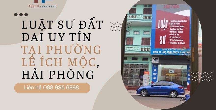 Luật sư đất đai uy tín tại phường Lê Ích Mộc, Hải Phòng, hỗ trợ giải quyết tranh chấp, tư vấn giấy tờ nhà đất, sang tên, tách thửa nhanh chóng, đúng pháp luật.