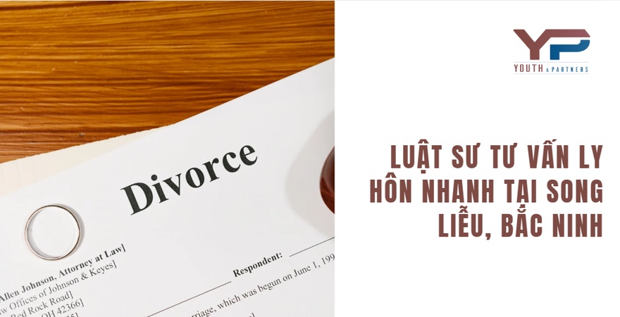 Bài viết này sẽ cung cấp một cái nhìn toàn diện về thủ tục ly hôn và giới thiệu dịch vụ pháp lý chuyên nghiệp của luật sư ly hôn tại khu vực phường Song Liễu.