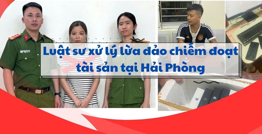 Lừa đảo chiếm đoạt tài sản tại Hải Phòng đang rất phức tạp. Luật sư Youth and Partners chuyên tư vấn pháp lý, soạn đơn tố cáo, hỗ trợ thu hồi tài sản hiệu quả.