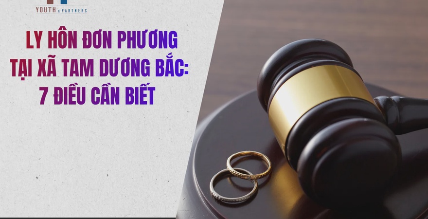 Ly hôn đơn phương tại xã Tam Dương Bắc cần nắm rõ điều kiện, hồ sơ, thủ tục và thẩm quyền giải quyết để tránh kéo dài thời gian, bảo vệ quyền lợi hợp pháp.