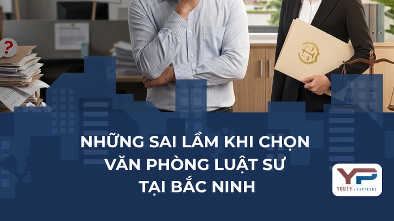 Văn phòng luật sư tại Bắc Ninh: Phân tích 6 sai lầm khi lựa chọn luật sư và hướng dẫn quy trình chuẩn giúp doanh nghiệp, cá nhân bảo vệ quyền lợi hiệu quả.