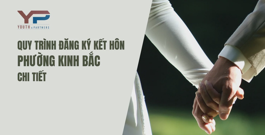 Quy trình đăng ký kết hôn phường Kinh Bắc gồm các bước cần thiết để hoàn thành thủ tục pháp lý cho cặp đôi. Hãy cùng Y&P tìm hiểu chi tiết qua bài viết này