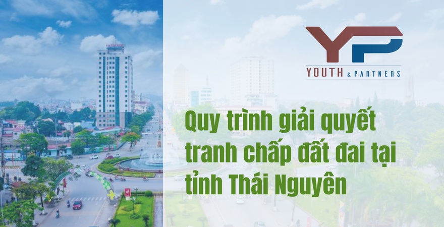 Quy trình giải quyết tranh chấp đất đai tại Thái Nguyên chi tiết theo pháp luật hiện hành. Hướng dẫn thủ tục hòa giải, khởi kiện và dịch vụ luật sư uy tín