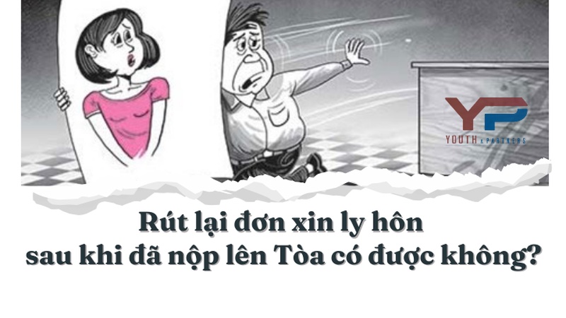 Rút lại đơn ly hôn sau khi đã nộp lên Tòa có được không? Bài viết phân tích chi tiết từng giai đoạn tố tụng, căn cứ pháp lý và các lưu ý quan trọng cần biết.
