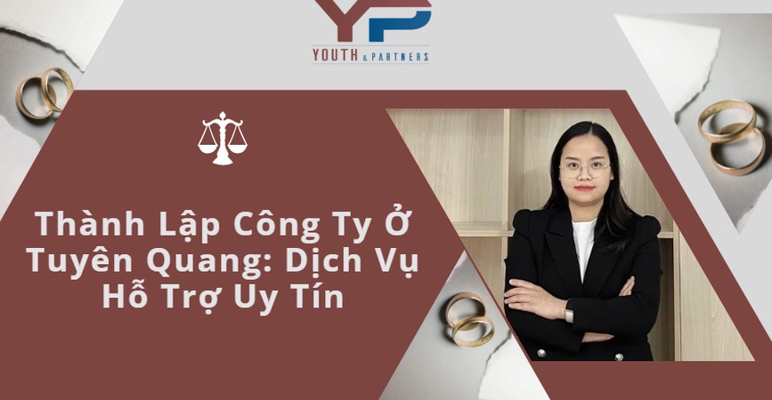 Trong nền kinh tế sôi động của Việt Nam, việc thành lập công ty ở Tuyên Quang không chỉ mở ra cơ hội kinh doanh mới mà còn góp phần thúc đẩy phát triển kinh tế