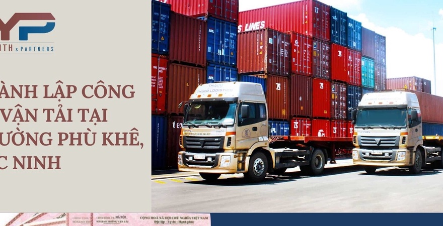 Luật sư tư vấn thủ tục thành lập công ty vận tải tại phường Phù Khê, Bắc Ninh - Hỗ trợ hồ sơ, giấy phép kinh doanh vận tải, tiết kiệm thời gian và chi phí 